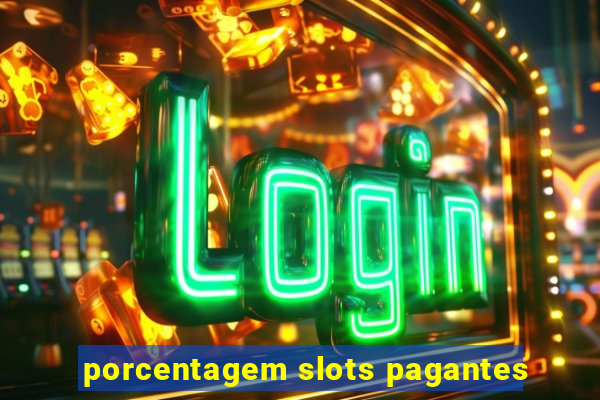 porcentagem slots pagantes